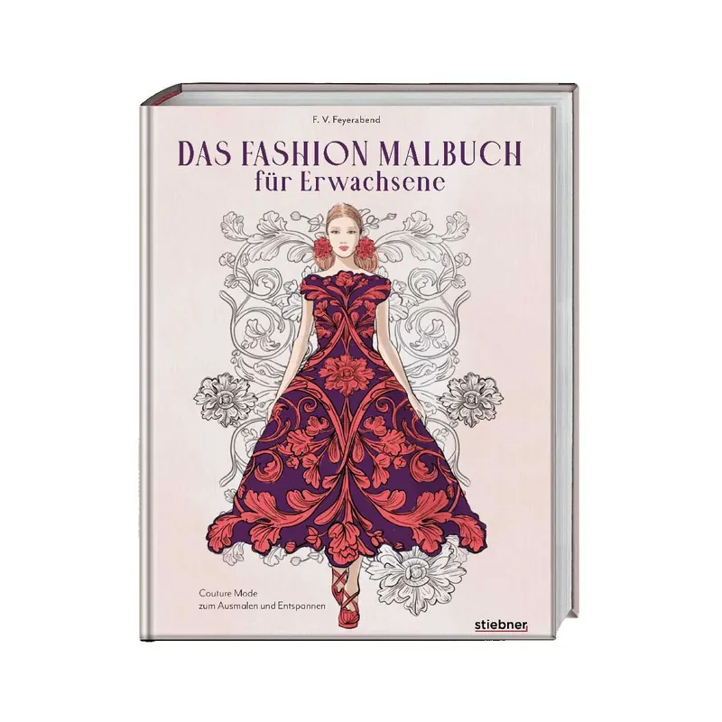 Ausmalbuch: Das Fashion Malbuch für Erwachsene, Stiebner Verlag