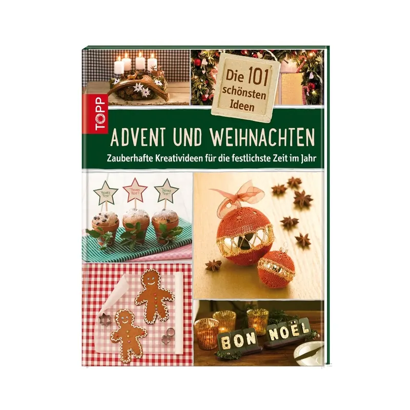 Bastelbuch: Die 101 schönsten Ideen für Advent und Weihnachten, TOPP