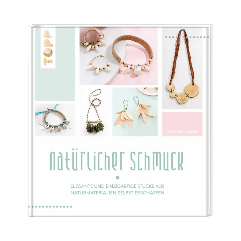 Bastelbuch: Natürlicher Schmuck, TOPP