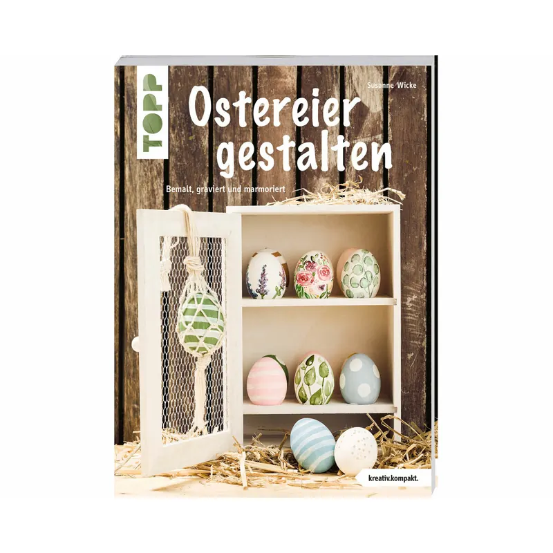 Bastelbuch: Ostereier gestalten, TOPP