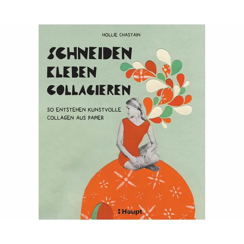 Bastelbuch: Schneiden, Kleben, Collagieren, Haupt