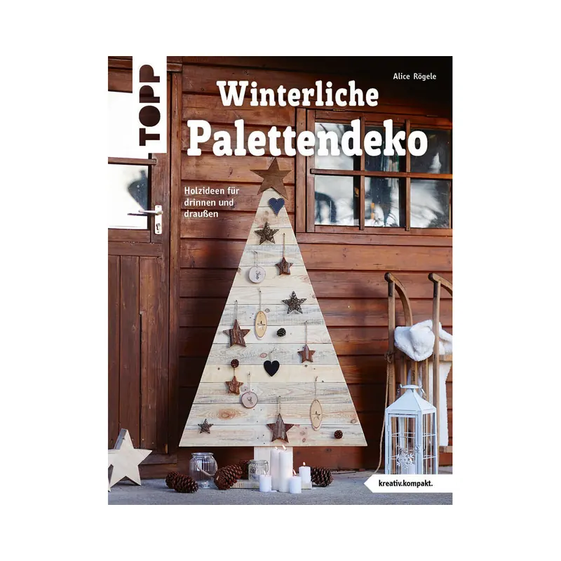 Bastelbuch: Winterliche Palettendeko, TOPP