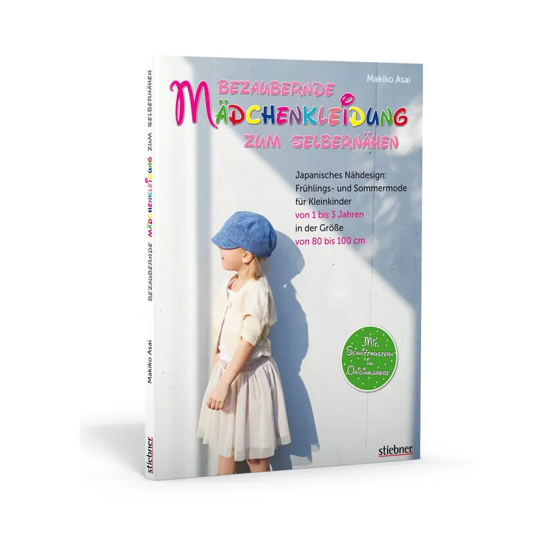 Bezaubernde Mädchenkleidung zum Selbernähen, Frühjahr/Sommer, Stiebner Verlag