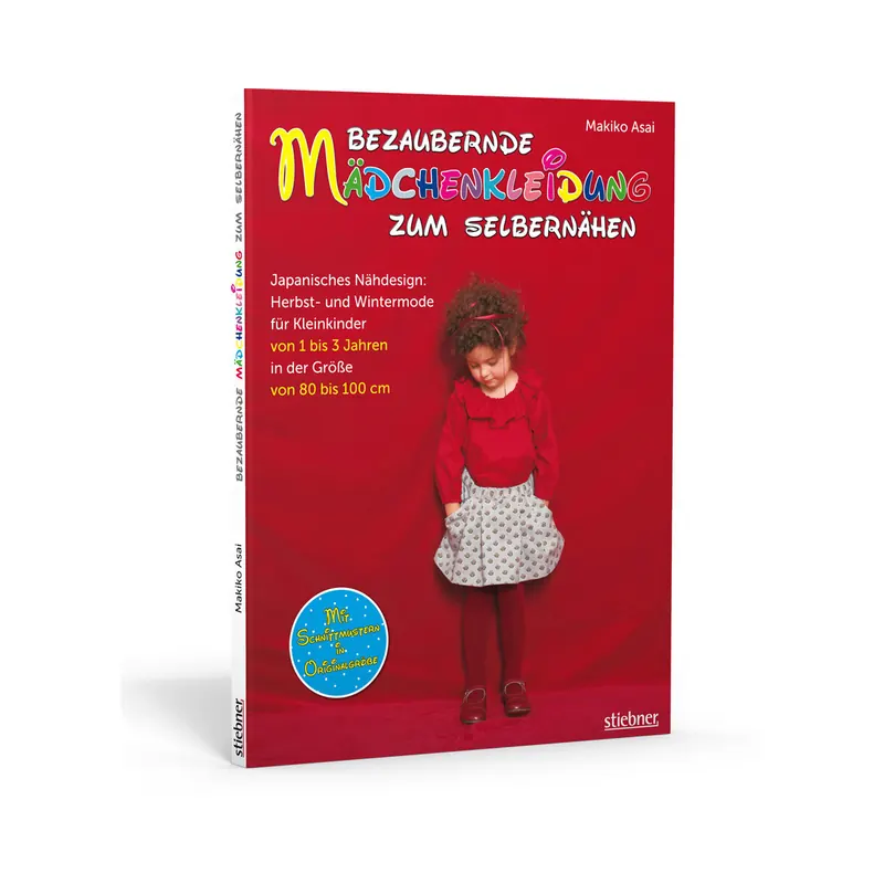 Bezaubernde Mädchenkleidung zum Selbernähen, Herbst/Winter, Stiebner Verlag