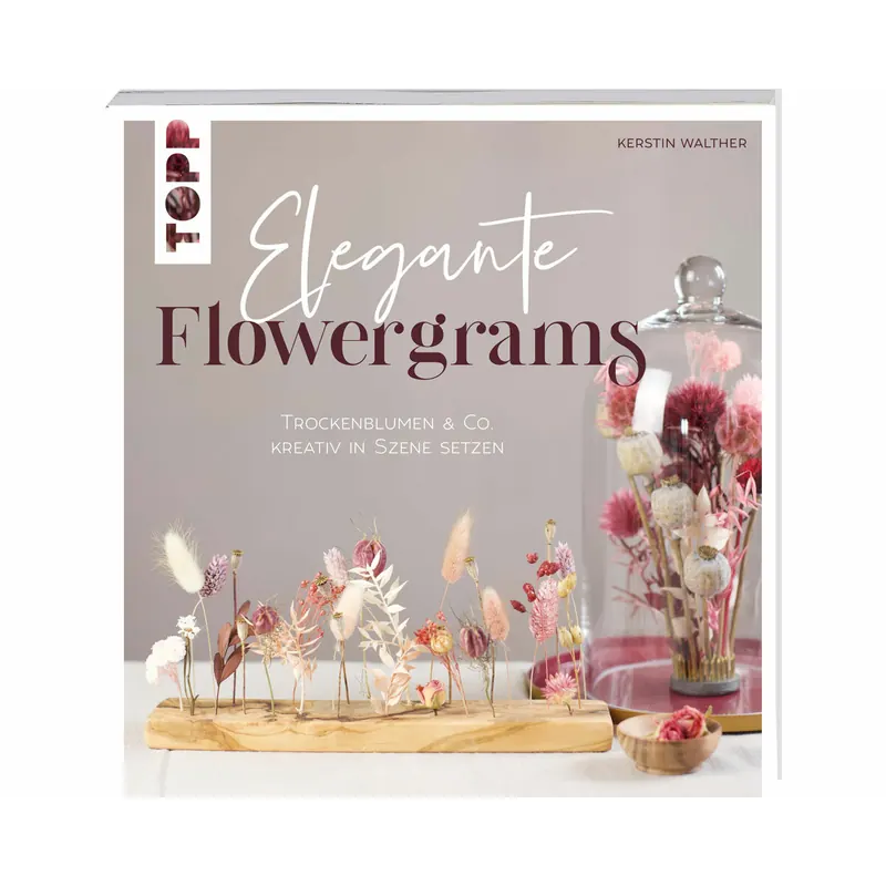 Dekobuch: Elegante Flowergrams, TOPP