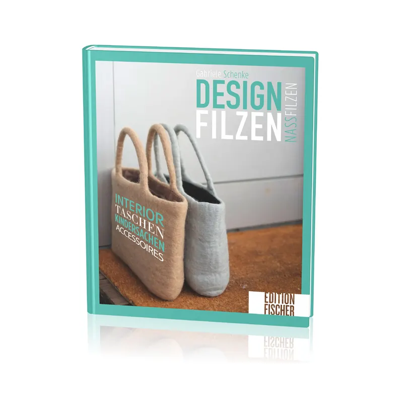 Filzbuch: Design Filzen, EMF