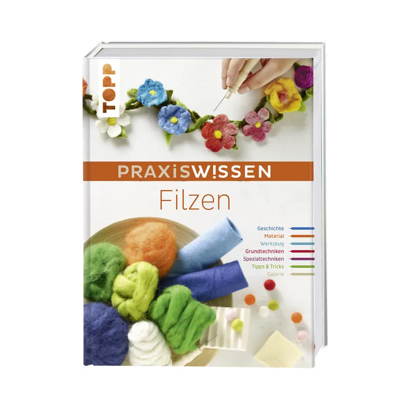 Filzbuch: Praxiswissen Filzen, TOPP