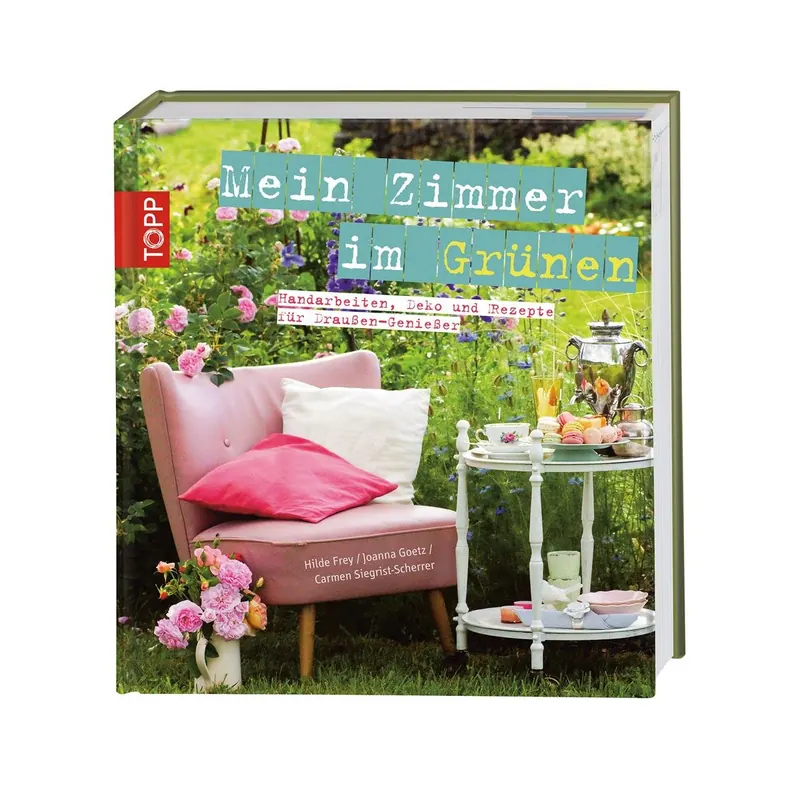Gartendekobuch: Mein Zimmer im Grünen, TOPP