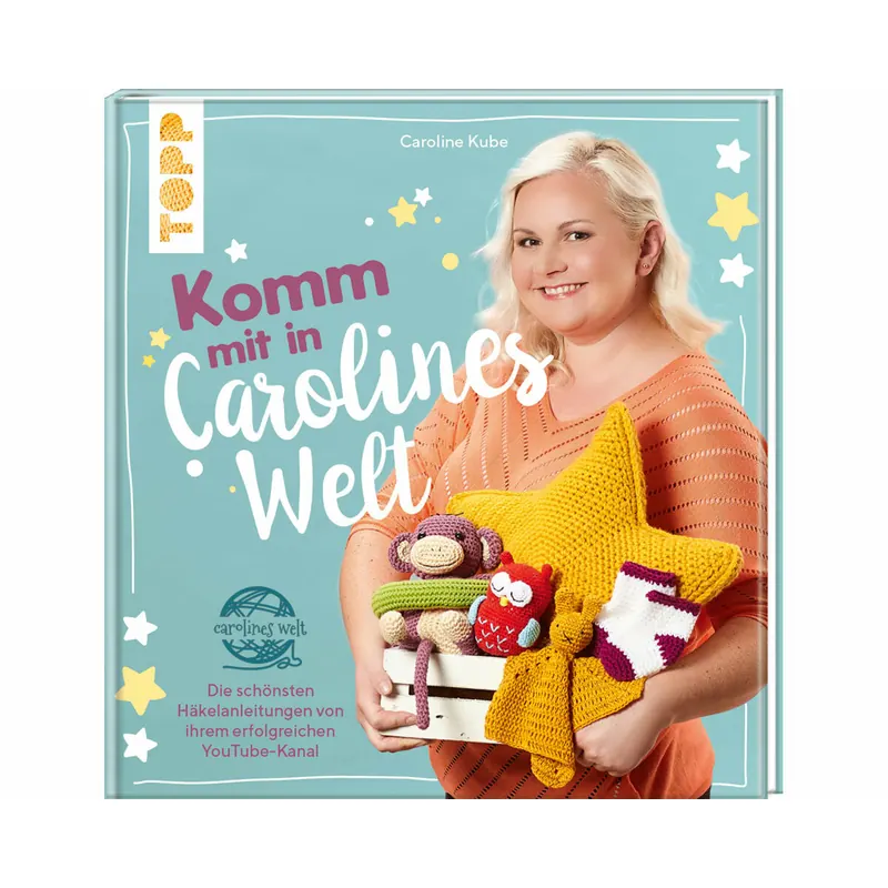 Häkelbuch: Komm mit in Carolines Welt, TOPP