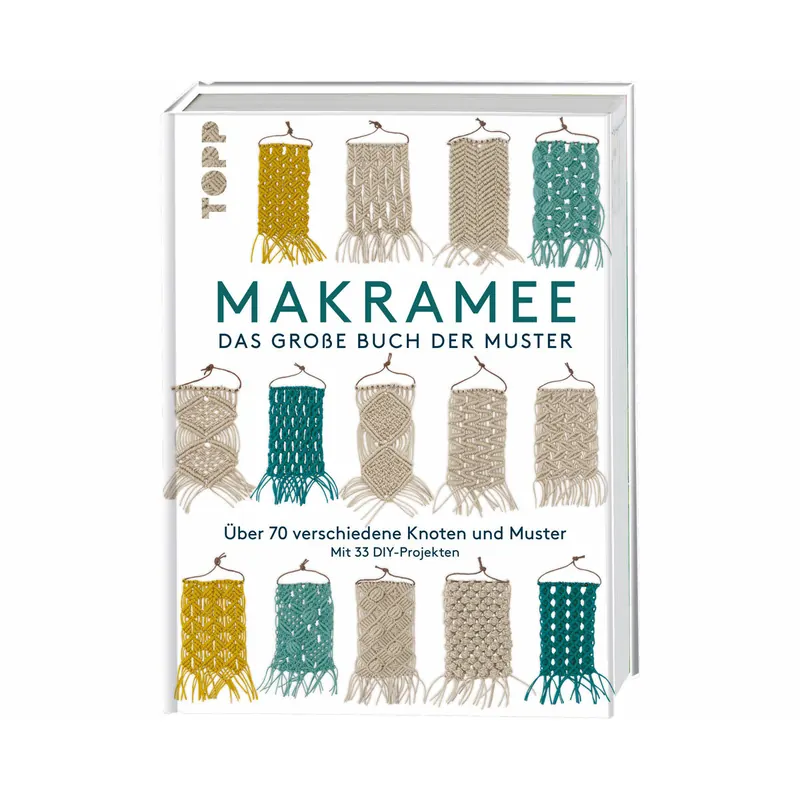 Handarbeitsbuch: Makramee - Das große Buch der Muster, TOPP