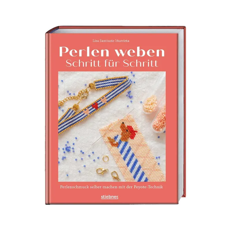 Handarbeitsbuch: Perlen weben Schritt für Schritt, Stiebner Verlag