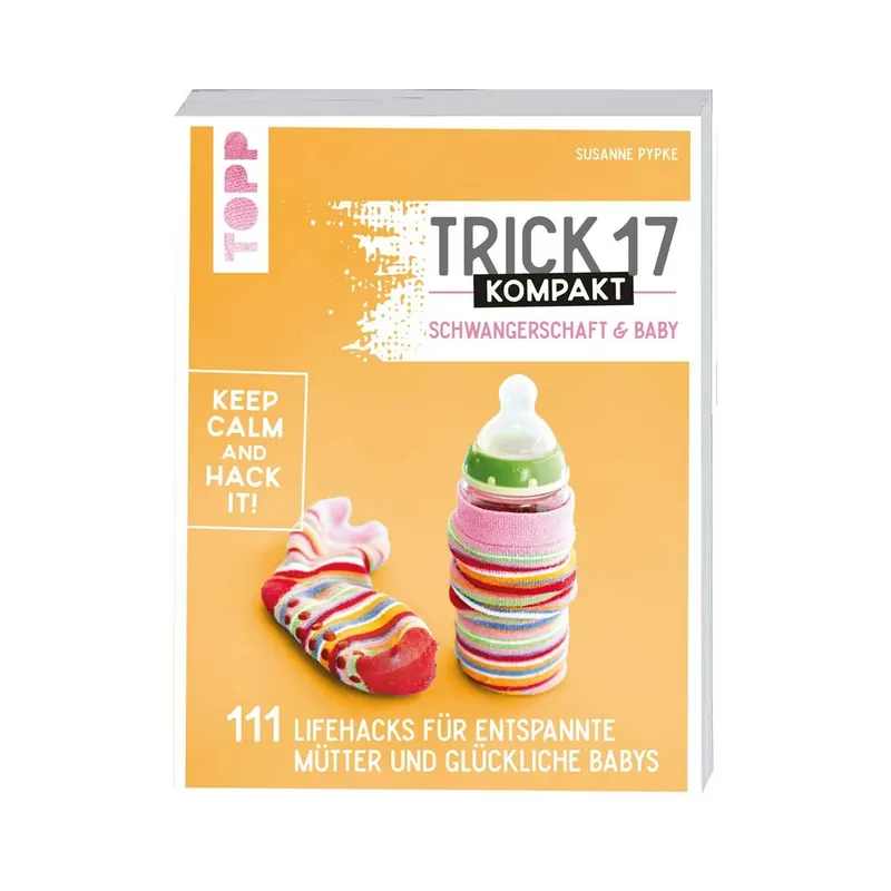 Haushalts-Buch: Trick 17 - Schwangerschaft & Baby, TOPP