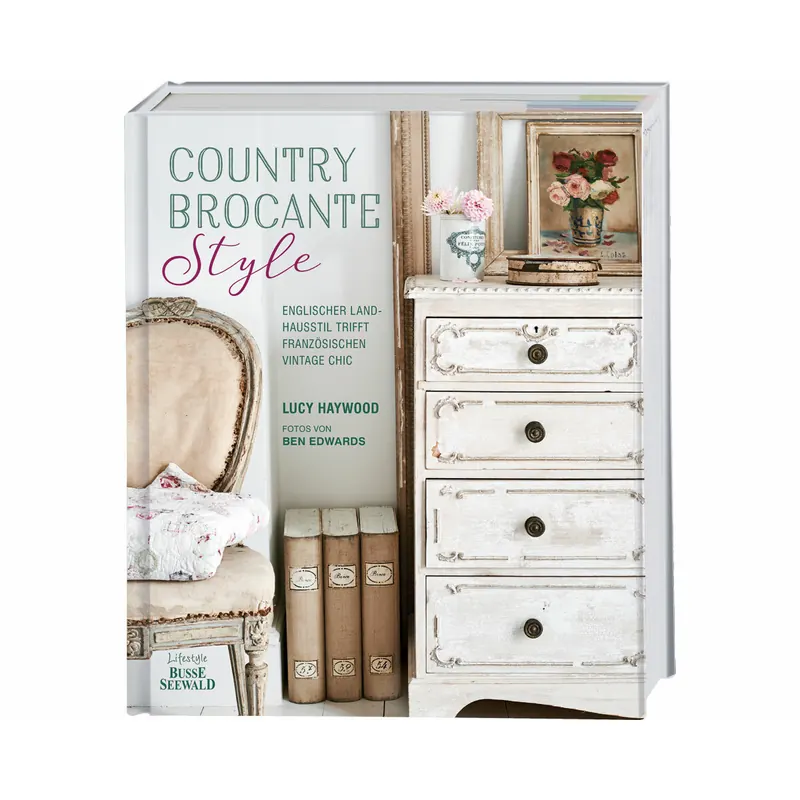 Homedekobuch: Country Brocante Style, Busse Seewald