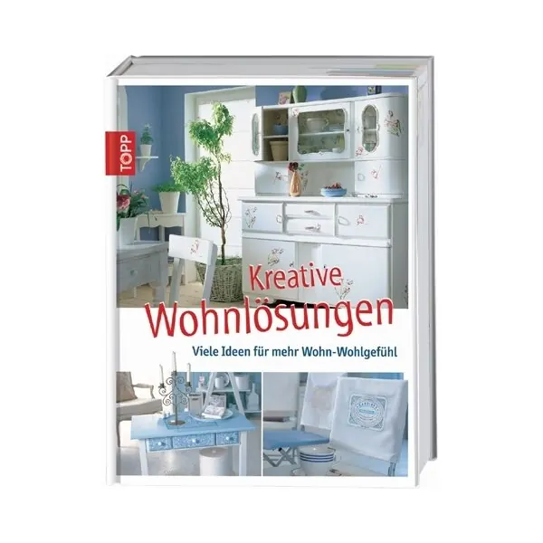 Homedekobuch: Kreative Wohnlösungen, TOPP