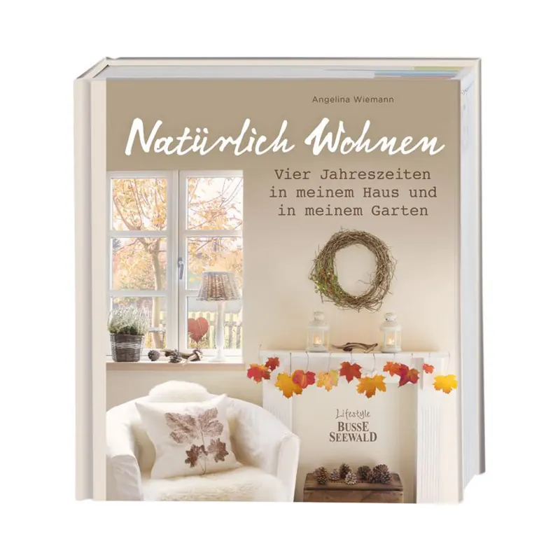 Homedekobuch: Natürlich Wohnen, Busse Seewald