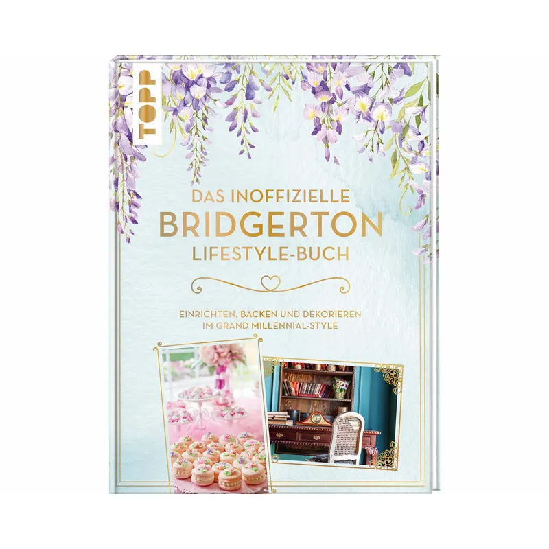 Lifestyle-Buch: Das inoffizielle Bridgerton Lifestyle-Buch, TOPP