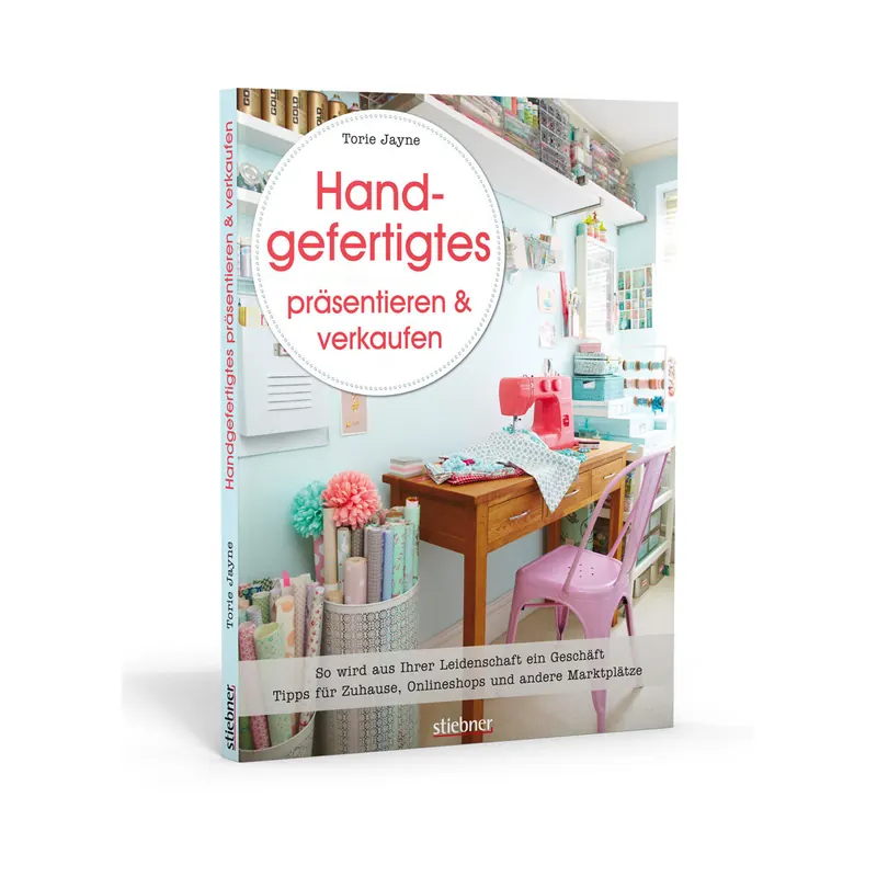 Modebuch: Handgefertigtes präsentieren & verkaufen, Stiebner Verlag