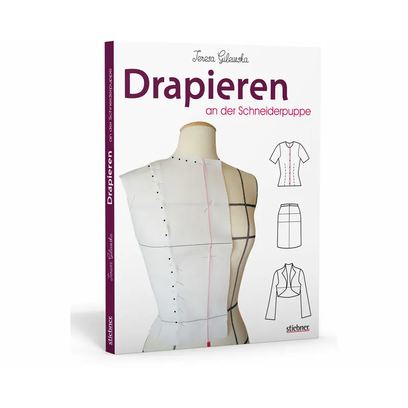 Modedesignbuch: Drapieren an der Schneiderpuppe, Stiebner Verlag