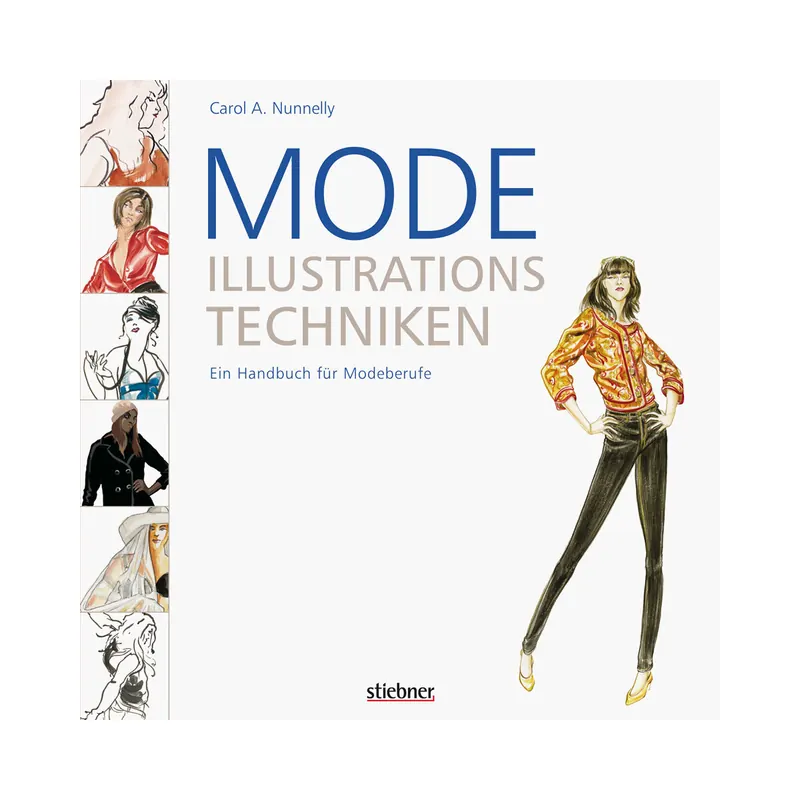 Modeskizzen-Buch: Mode Illustationstechniken, Stiebner Verlag