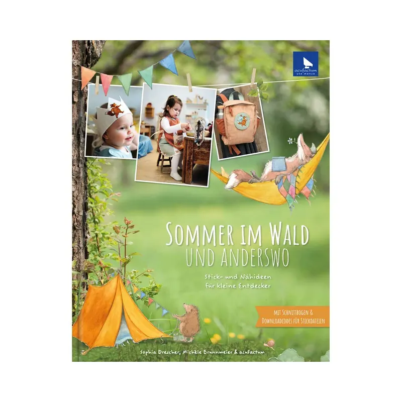 Näh- und Stickbuch: Sommer im Wald und anderswo mit Stickdateien-Download, Acufactum