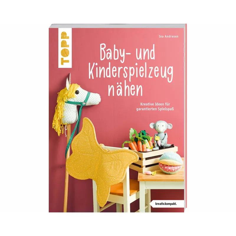 Nähbuch: Baby- und Kinderspielzeug nähen, TOPP