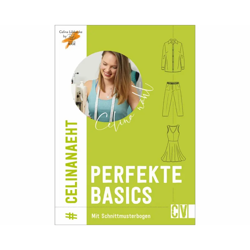 Nähbuch: Celina näht Perfekte Basics, CV