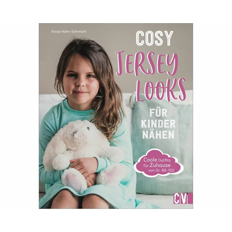Nähbuch: Cosy Jersey Looks für Kinder nähen , CV