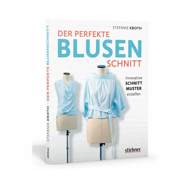 Nähbuch: Der perfekte Blusenschnitt, Stiebner Verlag