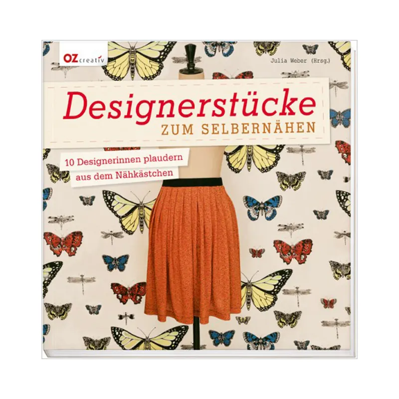 Nähbuch: Designerstücke zum Selbstnähen, OZ Verlag