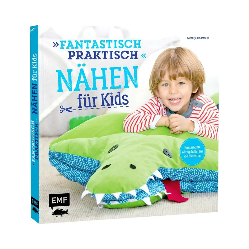 Nähbuch: Fantastisch praktisch - Nähen für Kids, EMF
