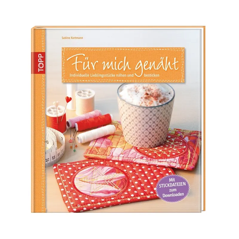 Nähbuch: Für mich genäht - Individuelle Lieblingsstücke, TOPP