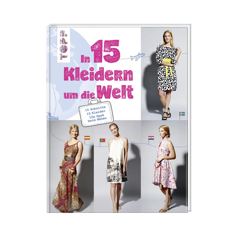 Nähbuch: In 15 Kleidern um die Welt, TOPP