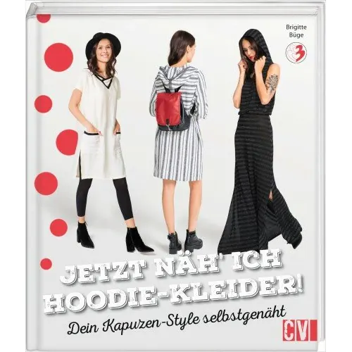 Nähbuch: Jetzt näh´ ich Hoodie-Kleider!, CV