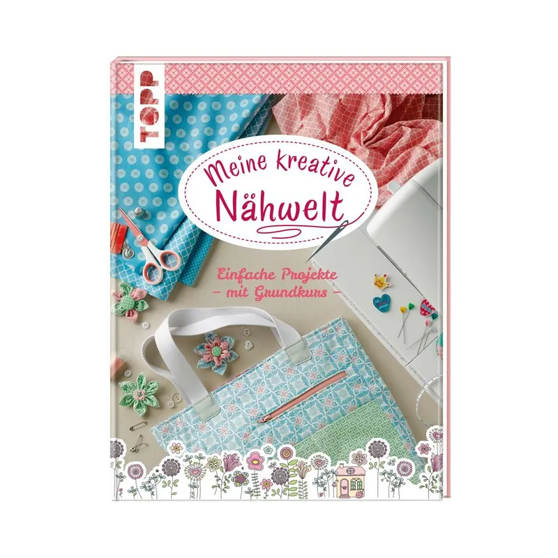 Nähbuch: Meine kreative Nähwelt, TOPP