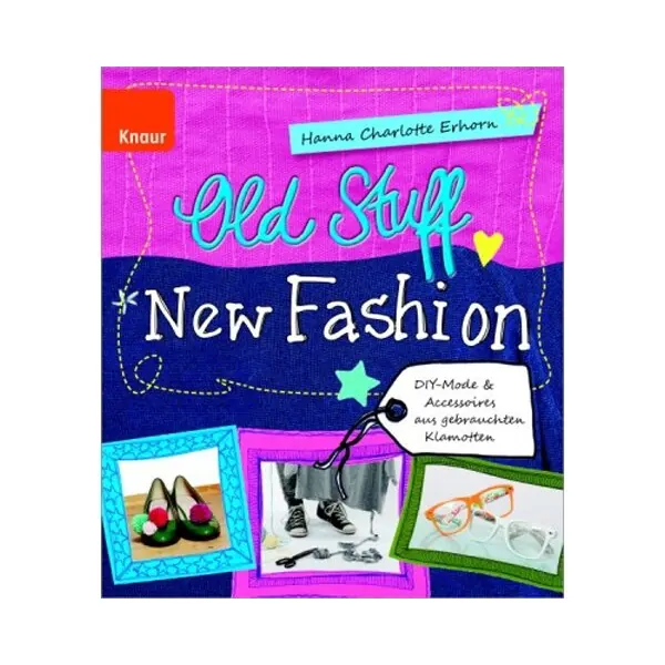 Nähbuch: Old Stuff - New Fashion, Droemer-Knaur