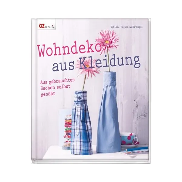 Nähbuch: Wohndeko aus Kleidung, OZ Verlag