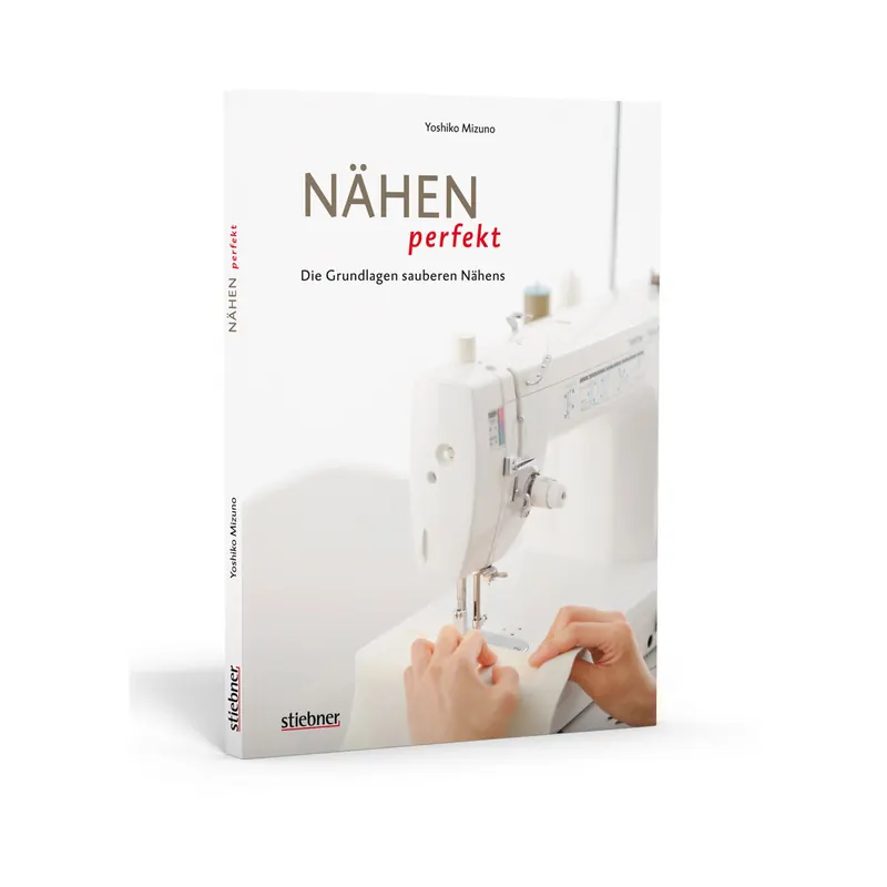 Nählehrbuch: Nähen perfekt, Stiebner Verlag