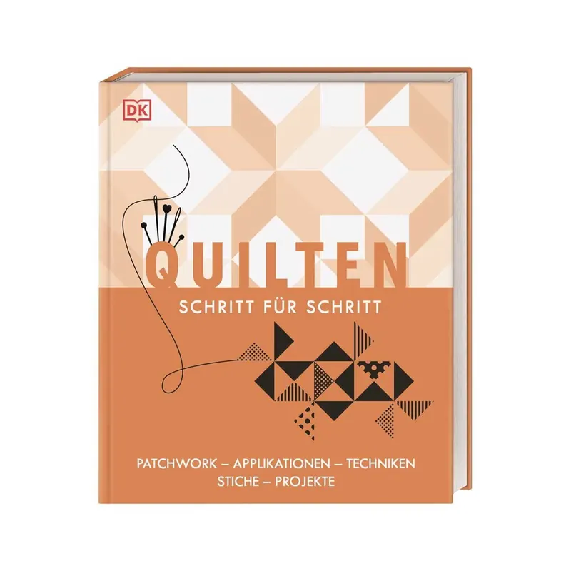 Patchworkbuch: Quilten Schritt für Schritt, DK Verlag