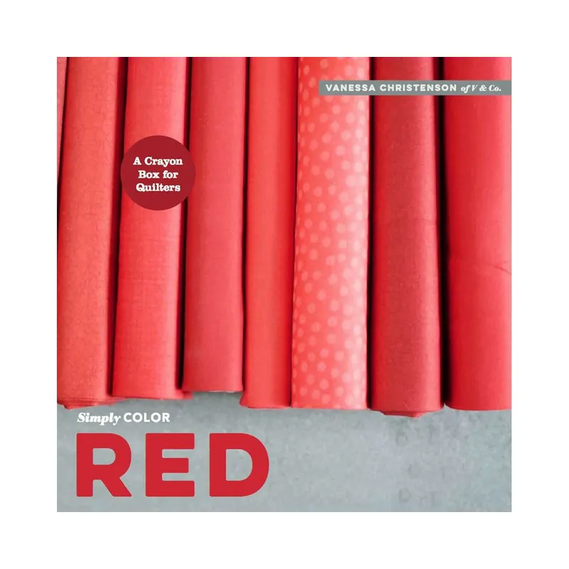 Patchworkbuch: Simply Color Red, Moda Fabrics