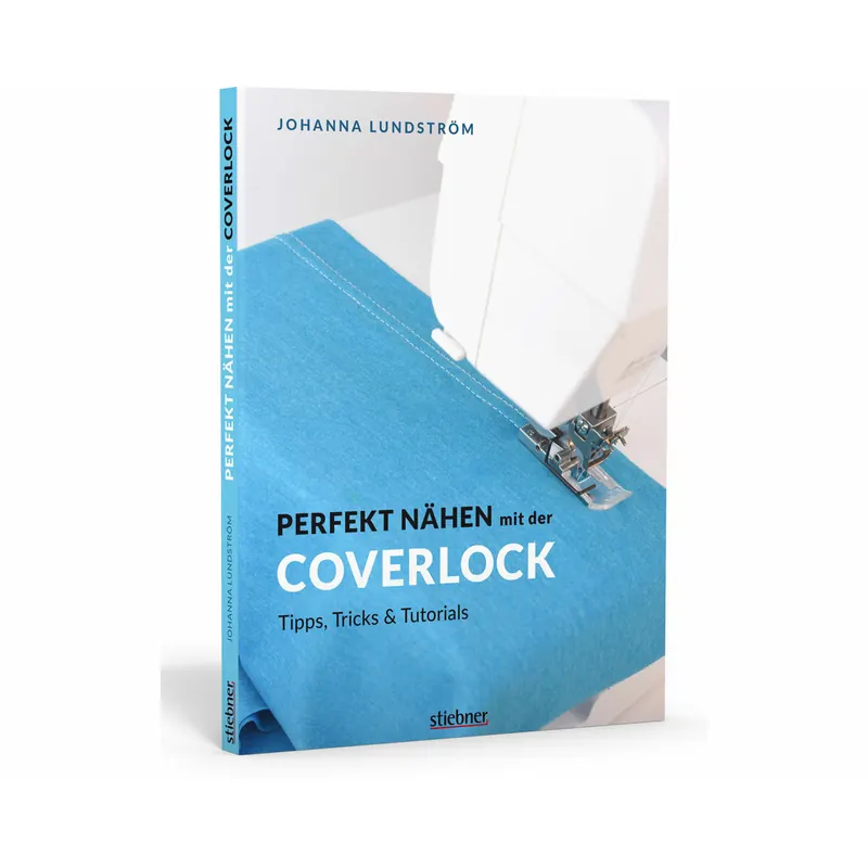 Perfekt nähen mit der Coverlock, Stiebner Verlag