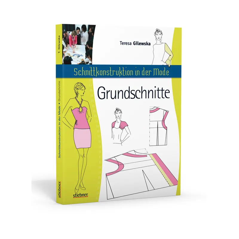 Schnittkonstruktion in der Mode: Grundschnitte, Stiebner Verlag