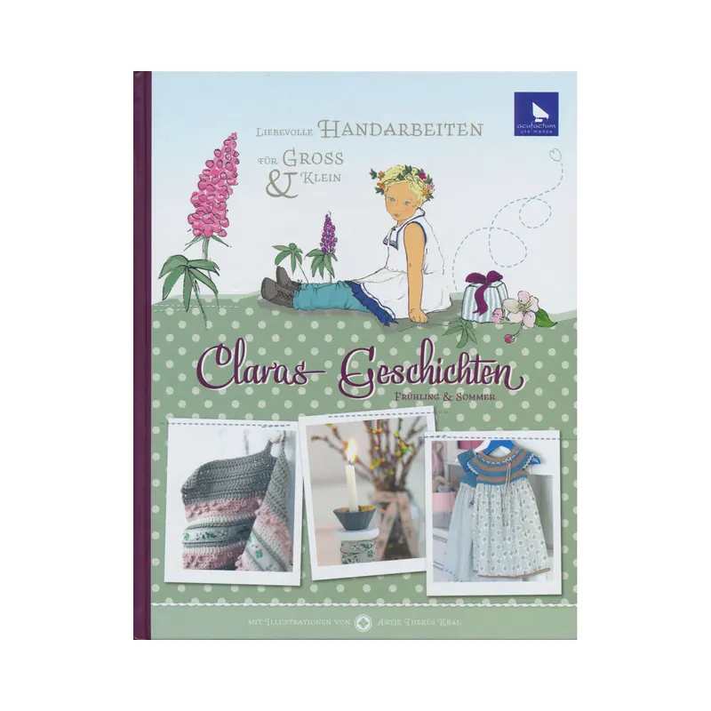 Stickbuch: Claras Geschichten Frühling & Sommer, Acufactum