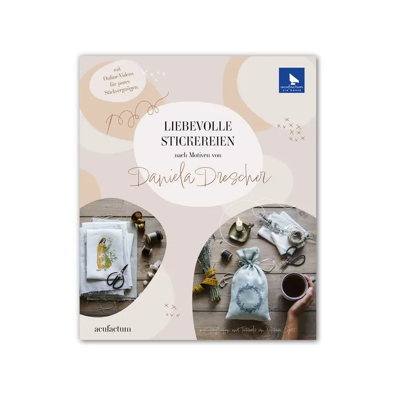 Stickbuch: Liebevolle Stickereien nach Motiven von Daniela Drescher, Acufactum