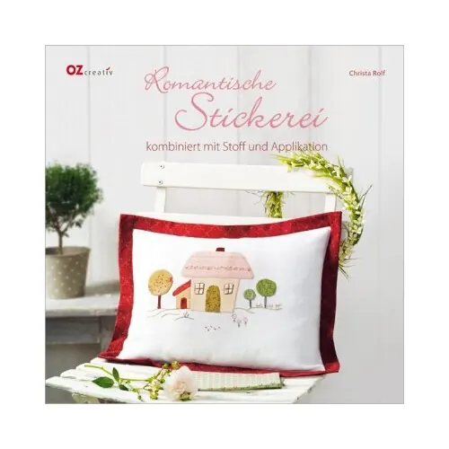 Stickbuch: Romantische Stickereien, OZ Verlag