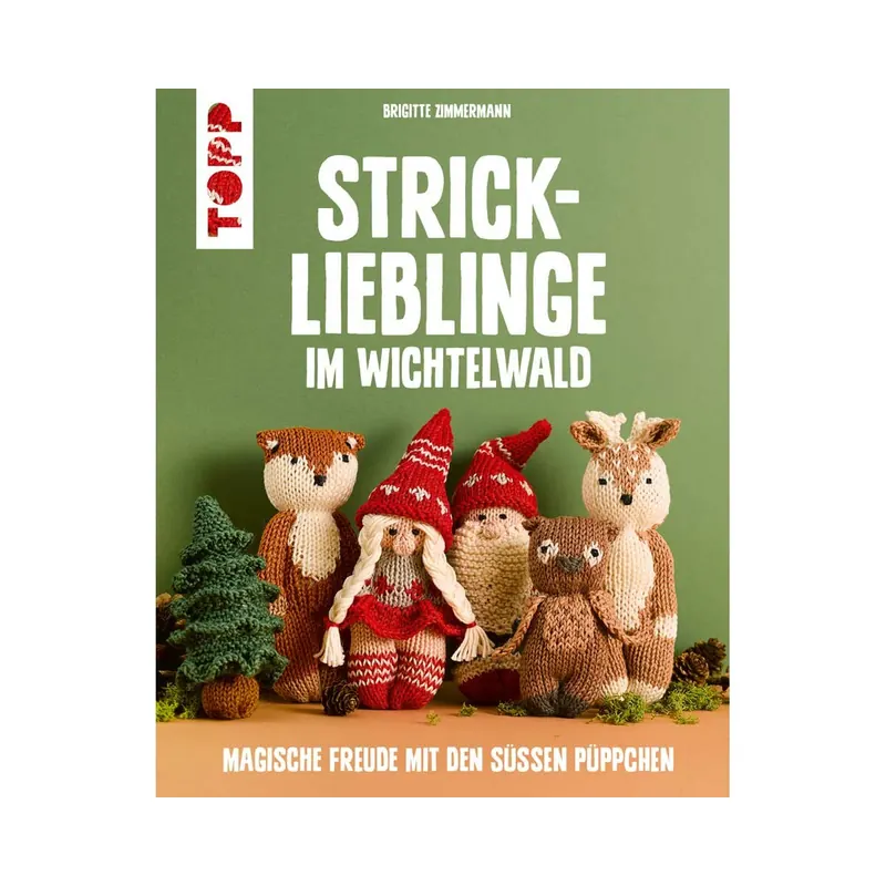 Strickbuch: Strick-Lieblinge im Wichtelwald, TOPP
