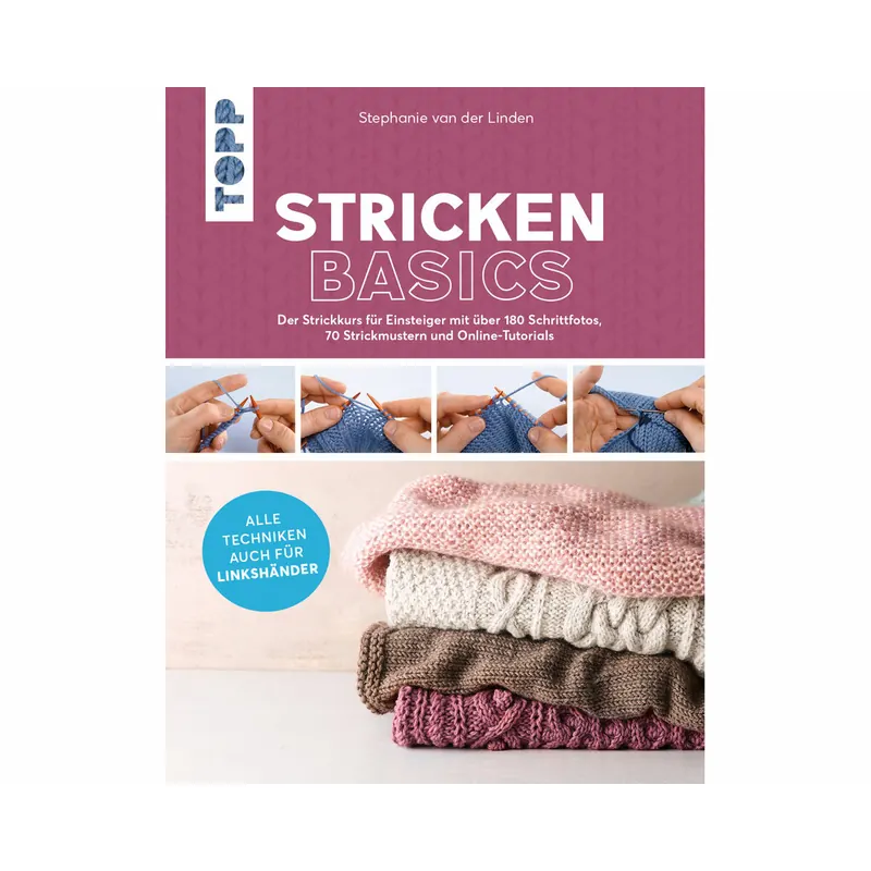 Strickbuch: Stricken basics - Alle Techniken auf für Linkshänder,Topp
