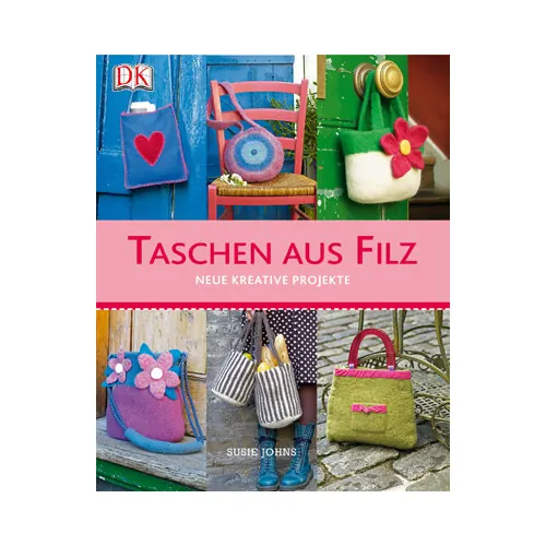 Taschen-Bastelbuch: Taschen aus Filz, DK Verlag