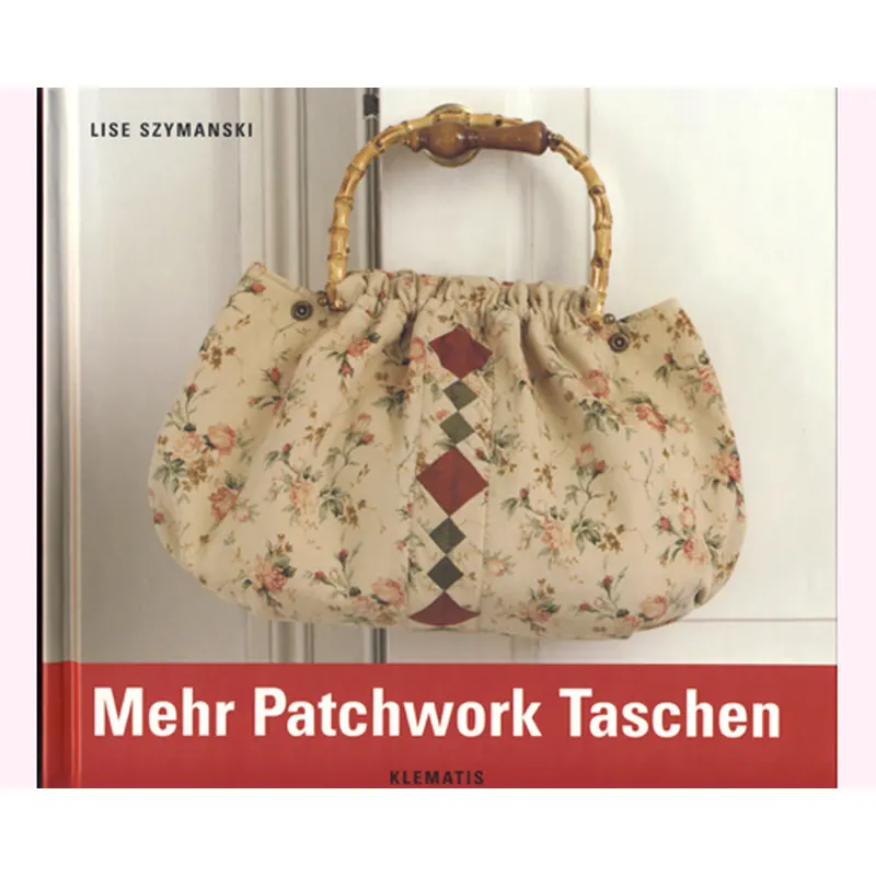 Taschen-Nähbuch: Mehr Patchwork Taschen, Klematis