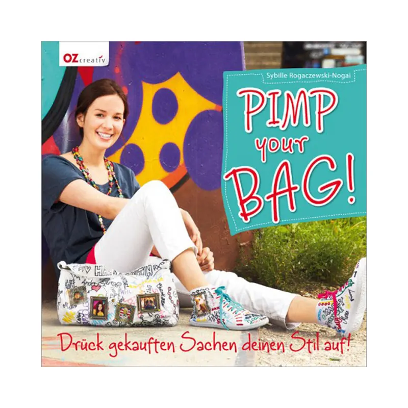 Taschen-Nähbuch: Pimp your Bag!, OZ Verlag