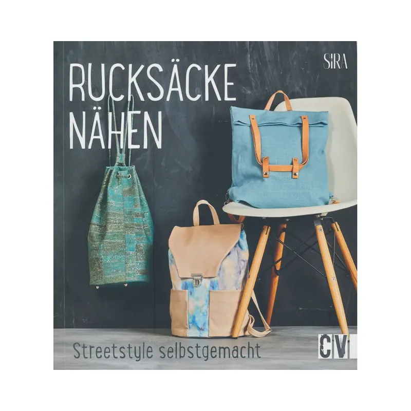 Taschen-Nähbuch: Rucksäcke nähen - Streetstyle selbst gemacht, CV